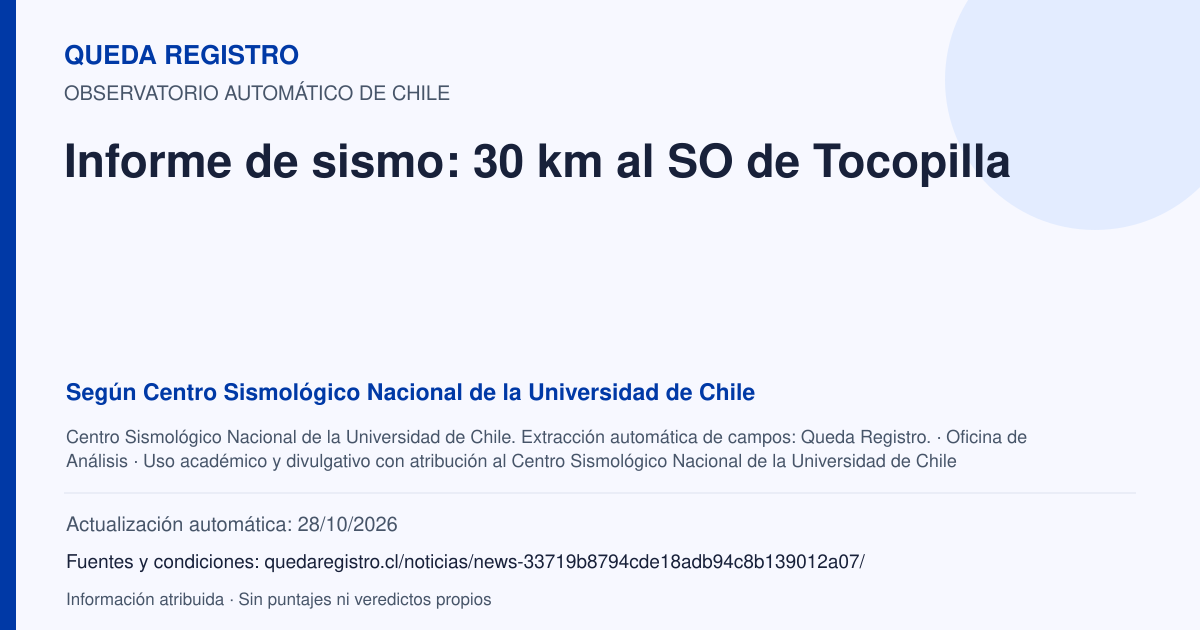 Tarjeta de Queda Registro. Informe de sismo: 30 km al SO de Tocopilla. Título de Centro Sismológico Nacional de la Universidad de Chile. Publicación: Fecha no disponible.. Recopilación automática, sin veredicto propio.